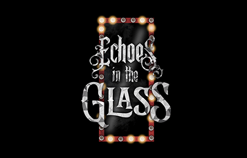 Echoes in the Glass