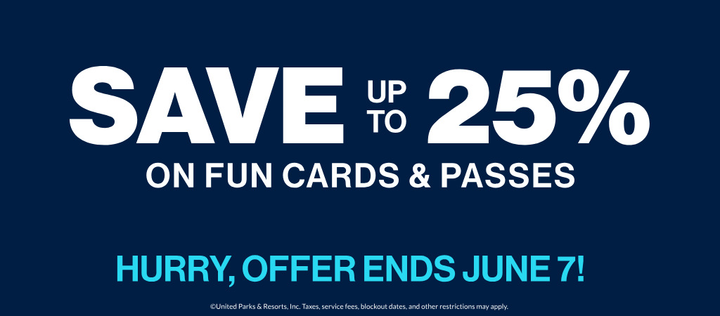 Save up to 25% on fun cards & passes
