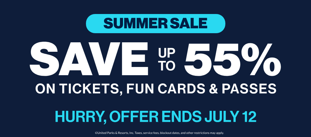 Summer Sale Save up to 55% on Tickets, Fun Cards & Passes