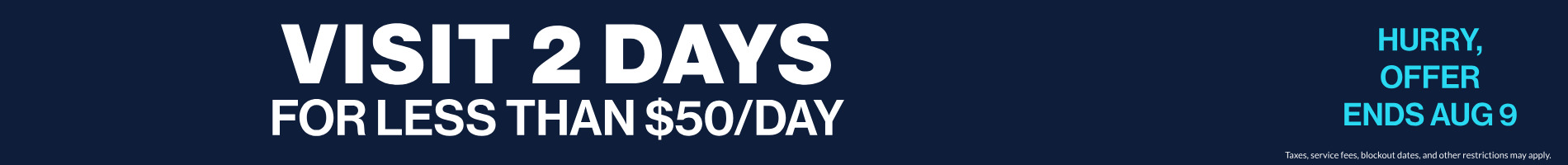 Visit 2 Days For Less Than $50/Day