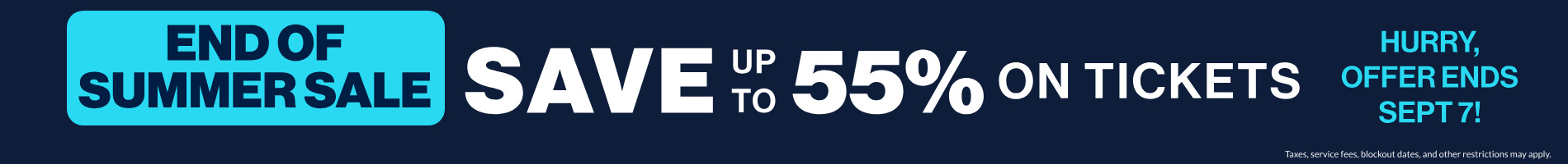 Save up to 55% on Tickets