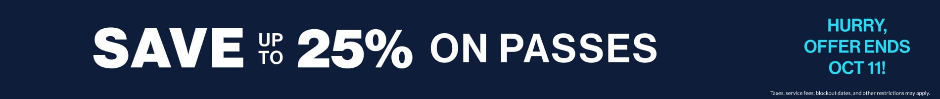 Save up to 25% on passes