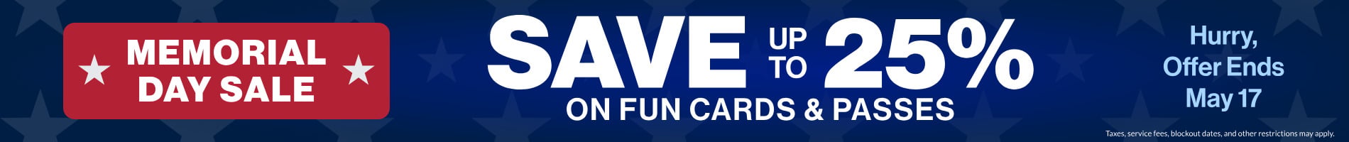 Memorial Day Sale: Save up to 25% on fun cards & passes