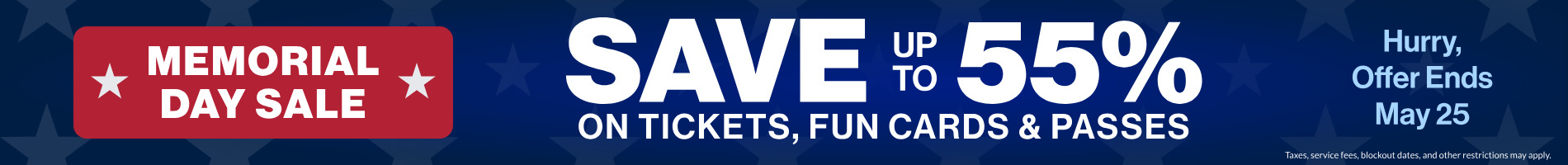 Memorial Day Sale: Save up to 55% on tickets, fun cards & passes
