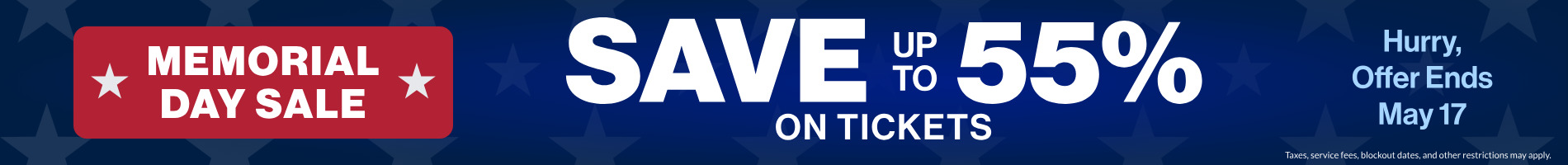 Memorial Day Sale: Save up to 55% on tickets,