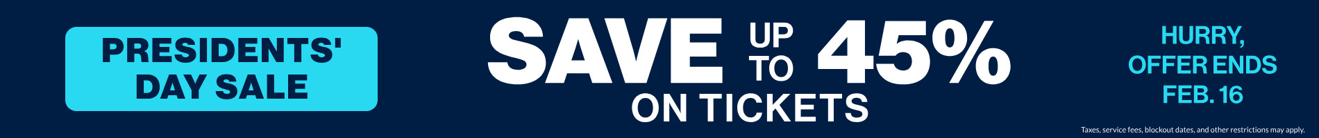 Save up to 45% on tickets