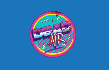 dead air.