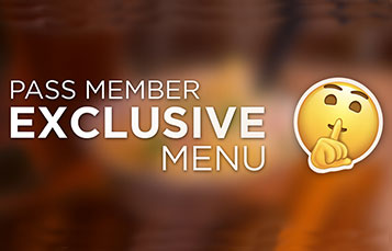 Pass Member Exclusive Menu