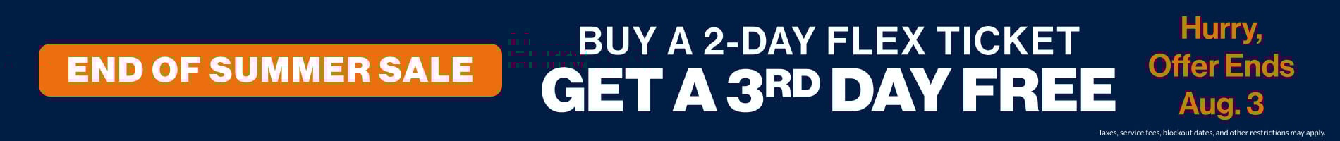 Buy a 2-Day Flex Ticket Get a 3rd Day FREE