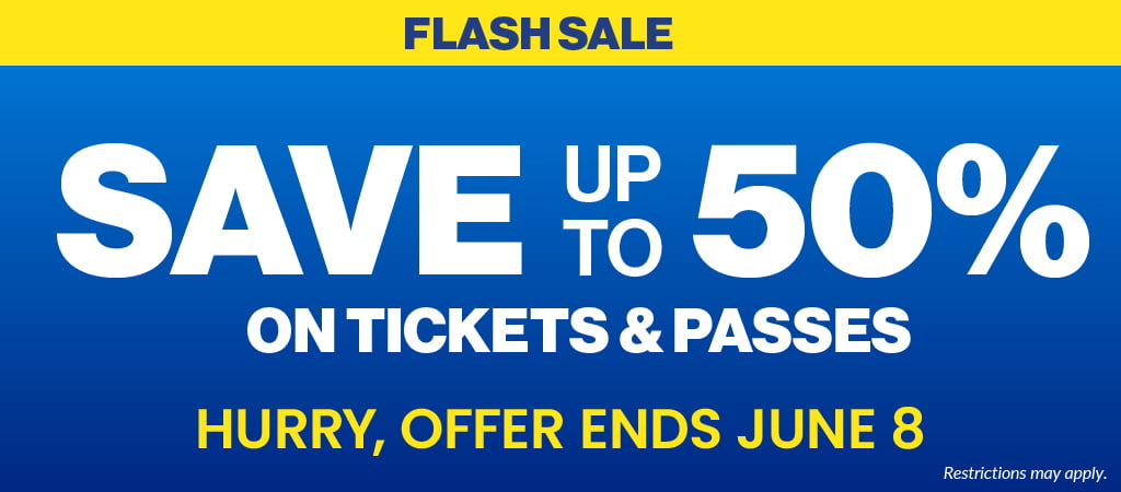 Flash Sale! Save up to 50% on Tickets & Passes!