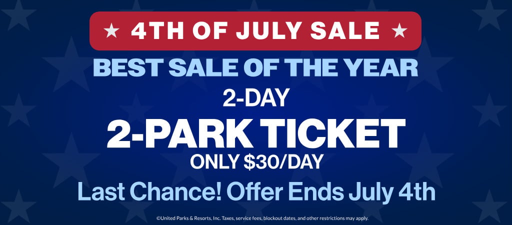 4th of July Sale! 2-Day 2-Park Ticket Only $30/Day