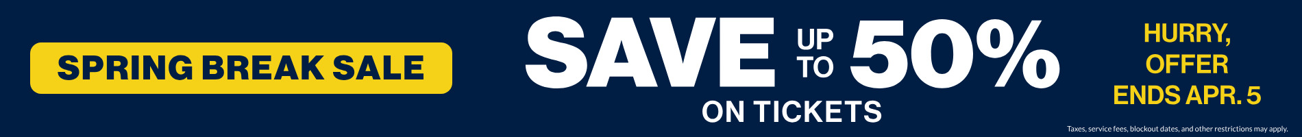 Save up to 50% on TIckets