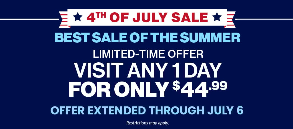 Limited Time Offer: Visit Any 1 Day For Only $44.99