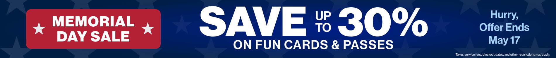 Memorial Day Sale: Save up to 30% on fun cards & passes