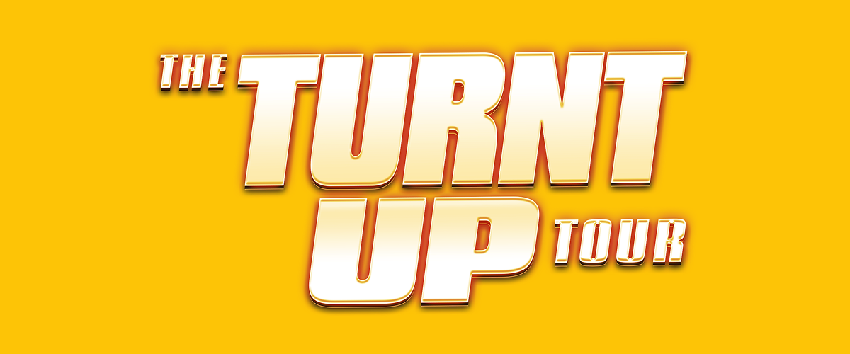 turnt up tour.
